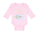 Long Sleeve Bodysuit Baby I'Ll Have A Bottle of The House White Funny Humor