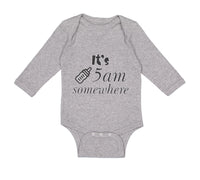 Long Sleeve Bodysuit Baby It's 5 O'Clock Somewhere Funny Humor Gag Cotton