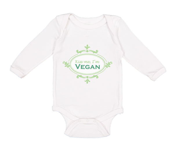 Long Sleeve Bodysuit Baby Kiss Me I'M Vegan Funny Humor Boy & Girl Clothes