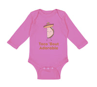 Long Sleeve Bodysuit Baby Taco 'Bout Adorable Funny Humor Boy & Girl Clothes