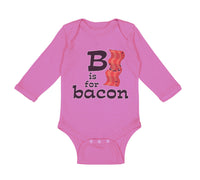 Long Sleeve Bodysuit Baby B Is for Bacon Lover Funny Boy & Girl Clothes Cotton - Cute Rascals