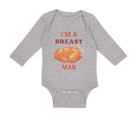 Long Sleeve Bodysuit Baby I'M A Breast Man Funny Humor Boy & Girl Clothes Cotton