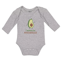 Long Sleeve Bodysuit Baby I Wanna Be Avocuddled Boy & Girl Clothes Cotton