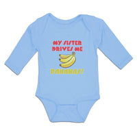 Long Sleeve Bodysuit Baby My Sister Drives Me Bananas! Boy & Girl Clothes Cotton