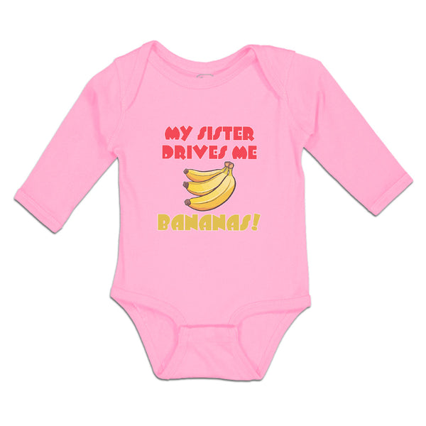 Long Sleeve Bodysuit Baby My Sister Drives Me Bananas! Boy & Girl Clothes Cotton