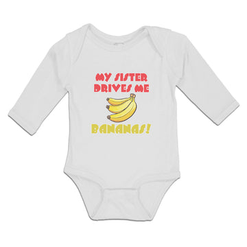Long Sleeve Bodysuit Baby My Sister Drives Me Bananas! Boy & Girl Clothes Cotton