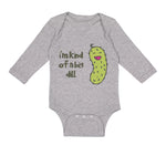 Long Sleeve Bodysuit Baby Laughing Dill Saying I'M Kind Big Dill Funny Humor