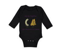 Long Sleeve Bodysuit Baby We Go Together like Macaroni and Cheese Funny Humor