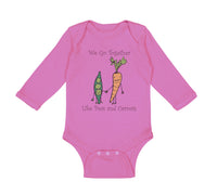 Long Sleeve Bodysuit Baby We Go Together Peas and Carrots Style A Funny Humor