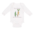 Long Sleeve Bodysuit Baby We Go Together Peas and Carrots Style A Funny Humor