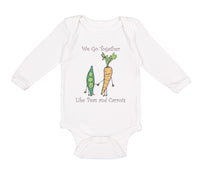 Long Sleeve Bodysuit Baby We Go Together Peas and Carrots Style A Funny Humor