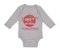 Long Sleeve Bodysuit Baby Tomatoes I Love You from My Head Vegetables Cotton