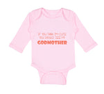 Long Sleeve Bodysuit Baby Think I'M Cute My Godmother Funny Style D Cotton