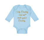 Long Sleeve Bodysuit Baby My Daddy Code Your Programmer Dad Father's Cotton