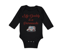Long Sleeve Bodysuit Baby My Daddy Is A Paramedic Emt Dad Father's Day Cotton