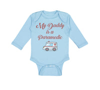 Long Sleeve Bodysuit Baby My Daddy Is A Paramedic Emt Dad Father's Day Cotton