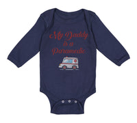 Long Sleeve Bodysuit Baby My Daddy Is A Paramedic Emt Dad Father's Day Cotton