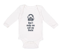 Long Sleeve Bodysuit Baby Don'T Make Me Call My Uncle Funny Style A Cotton - Cute Rascals