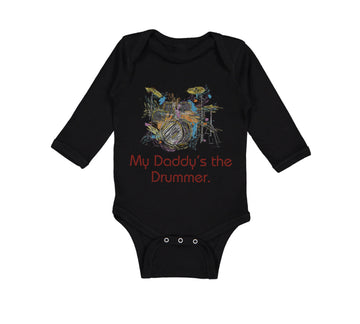 Long Sleeve Bodysuit Baby My Daddy's The Drummer Dad Father's Day Cotton