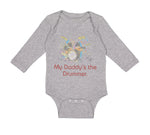 Long Sleeve Bodysuit Baby My Daddy's The Drummer Dad Father's Day Cotton