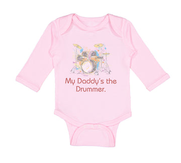 Long Sleeve Bodysuit Baby My Daddy's The Drummer Dad Father's Day Cotton