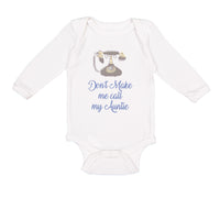 Long Sleeve Bodysuit Baby Don'T Make Me Call My Aunt Auntie Funny Style H Cotton - Cute Rascals