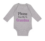 Long Sleeve Bodysuit Baby Please Pass Me to Grandma Grandmother A Cotton