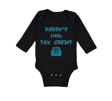 Long Sleeve Bodysuit Baby Daddy's Little Tax Credit Dad Father's Day Cotton
