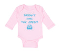 Long Sleeve Bodysuit Baby Daddy's Little Tax Credit Dad Father's Day Cotton