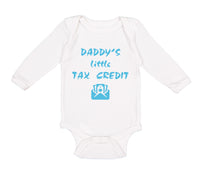 Long Sleeve Bodysuit Baby Daddy's Little Tax Credit Dad Father's Day Cotton - Cute Rascals