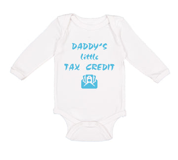 Long Sleeve Bodysuit Baby Daddy's Little Tax Credit Dad Father's Day Cotton