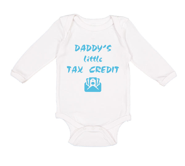 Long Sleeve Bodysuit Baby Daddy's Little Tax Credit Dad Father's Day Cotton - Cute Rascals