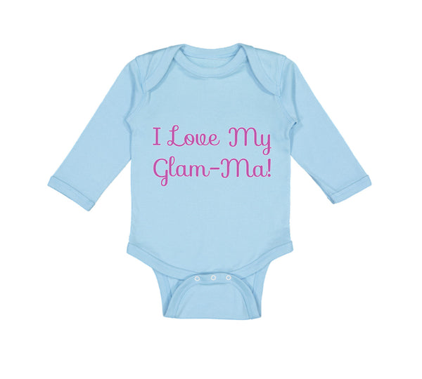 Long Sleeve Bodysuit Baby I Love My Glam - Ma! Grandmother Grandma Cotton
