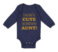 Long Sleeve Bodysuit Baby Think I'M Cute Should My Aunt Funny Style F Cotton