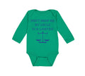 Long Sleeve Bodysuit Baby Don'T Drop Me My Uncle Is A Lawyer Dad Father's Day