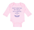 Long Sleeve Bodysuit Baby Don'T Drop Me My Uncle Is A Lawyer Dad Father's Day