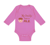 Long Sleeve Bodysuit Baby My Daddy Has A Phd Scientist Doctor Dad Father's Day