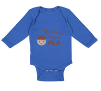 Long Sleeve Bodysuit Baby My Daddy Has A Phd Scientist Doctor Dad Father's Day