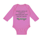 Long Sleeve Bodysuit Baby When I Grow up I Want to Skateboard Just like My Daddy