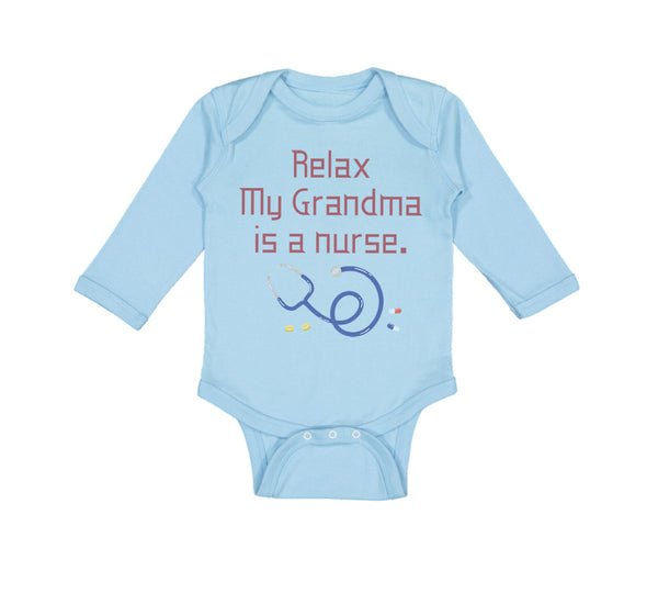 Long Sleeve Bodysuit Baby Relax My Grandma Is A Nurse Grandmother Grandma A