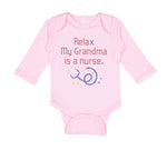 Long Sleeve Bodysuit Baby Relax My Grandma Is A Nurse Grandmother Grandma A