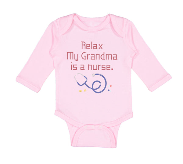 Long Sleeve Bodysuit Baby Relax My Grandma Is A Nurse Grandmother Grandma A