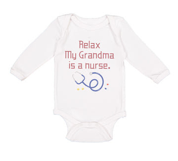 Long Sleeve Bodysuit Baby Relax My Grandma Is A Nurse Grandmother Grandma A