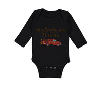Long Sleeve Bodysuit Baby My Daddy Is A Fireman Firefighter Dad Father's Day
