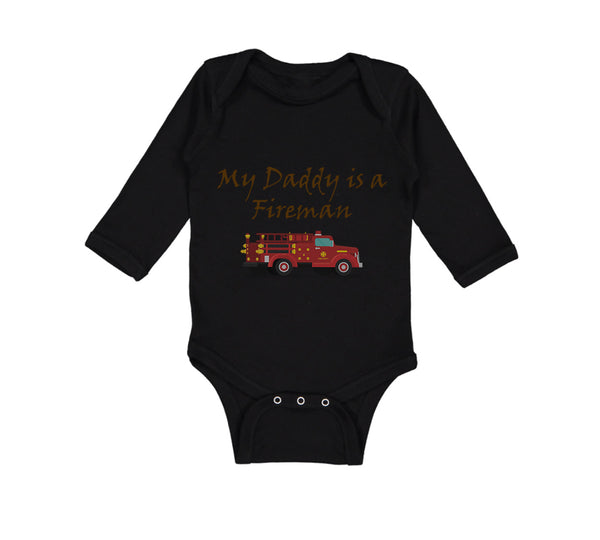 Long Sleeve Bodysuit Baby My Daddy Is A Fireman Firefighter Dad Father's Day