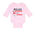 Long Sleeve Bodysuit Baby Relax My Mommy Is A Nurse Boy & Girl Clothes Cotton
