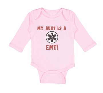 Long Sleeve Bodysuit Baby My Aunt Is A Emt! Paramedic Boy & Girl Clothes Cotton