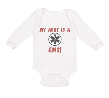 Long Sleeve Bodysuit Baby My Aunt Is A Emt! Paramedic Boy & Girl Clothes Cotton