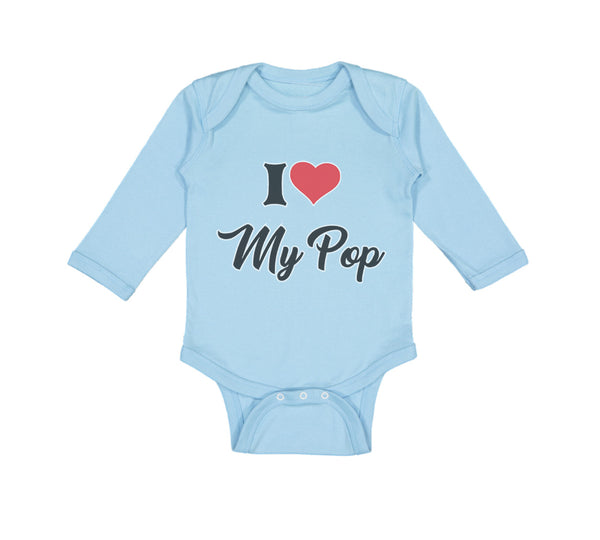 Long Sleeve Bodysuit Baby I Love My Pop Dad Father's Day Boy & Girl Clothes