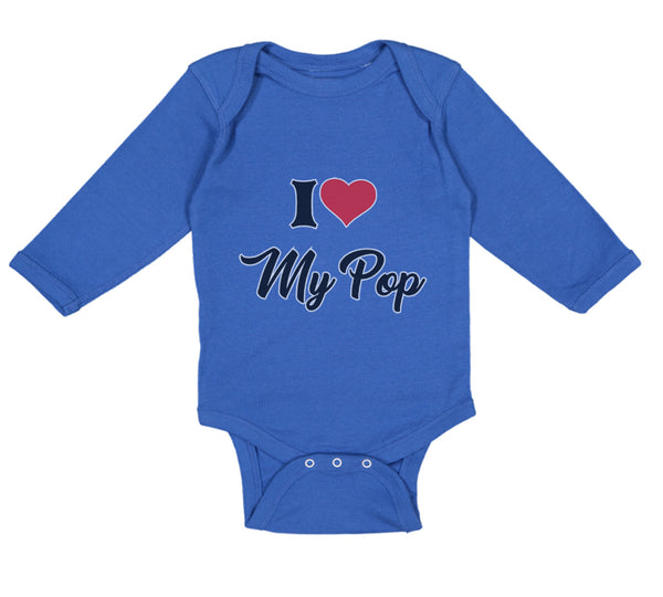 Long Sleeve Bodysuit Baby I Love My Pop Dad Father's Day Boy & Girl Clothes